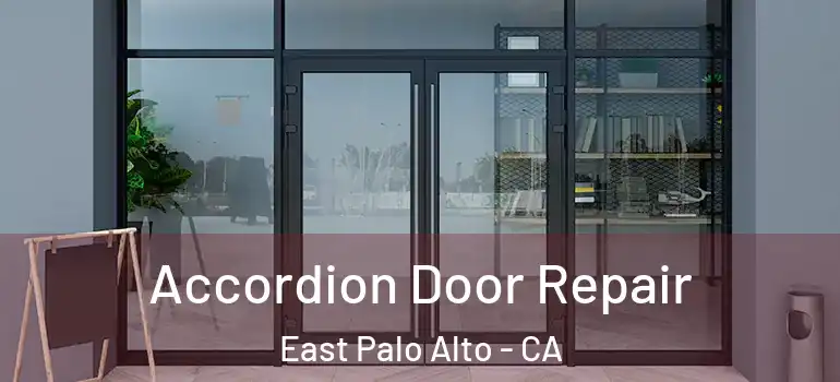  Accordion Door Repair East Palo Alto - CA