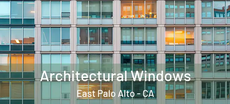  Architectural Windows East Palo Alto - CA