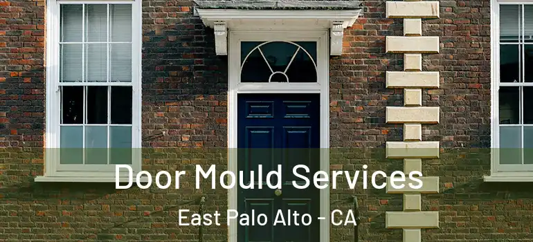  Door Mould Services East Palo Alto - CA