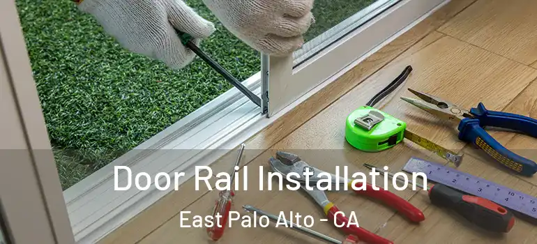  Door Rail Installation East Palo Alto - CA