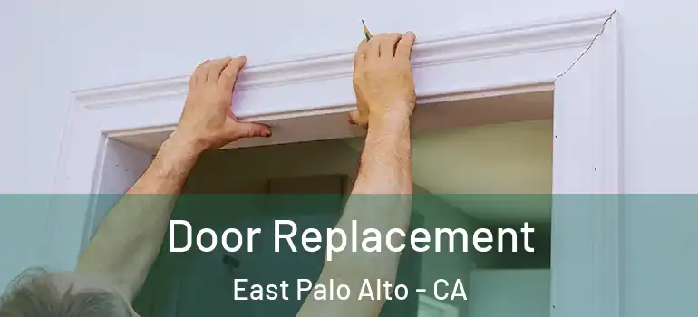  Door Replacement East Palo Alto - CA