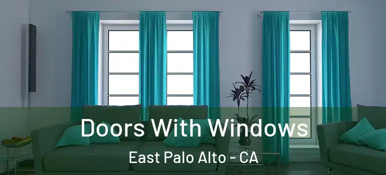  Doors With Windows East Palo Alto - CA