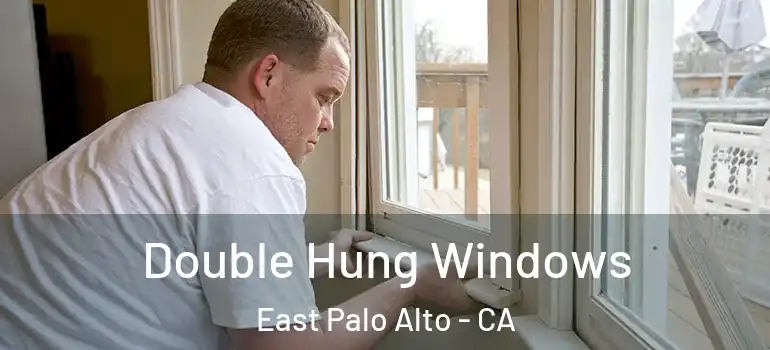  Double Hung Windows East Palo Alto - CA