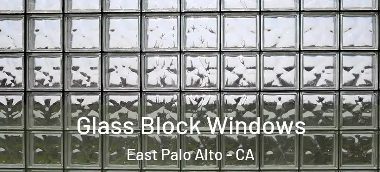  Glass Block Windows East Palo Alto - CA