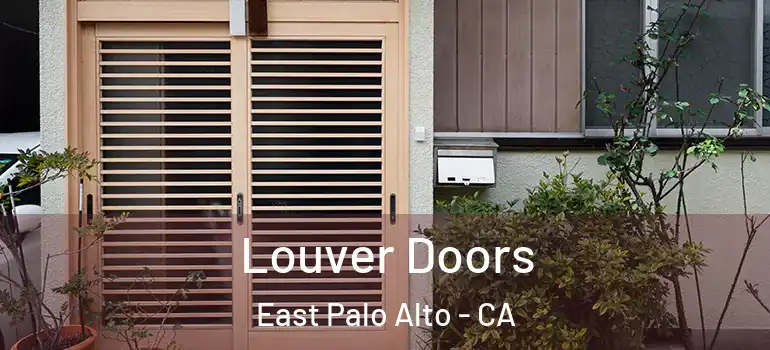  Louver Doors East Palo Alto - CA