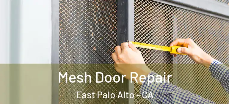  Mesh Door Repair East Palo Alto - CA