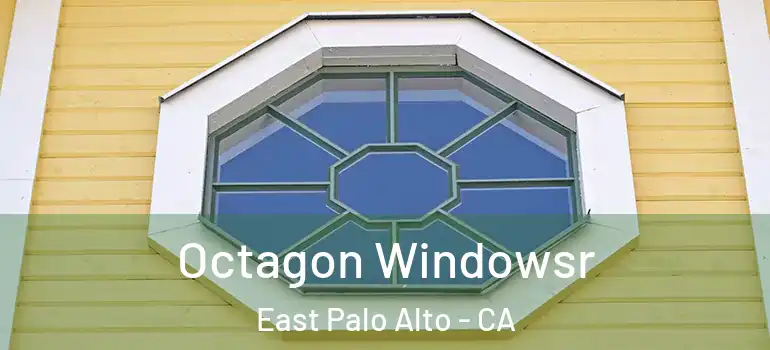  Octagon Windowsr East Palo Alto - CA