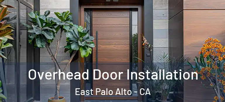  Overhead Door Installation East Palo Alto - CA