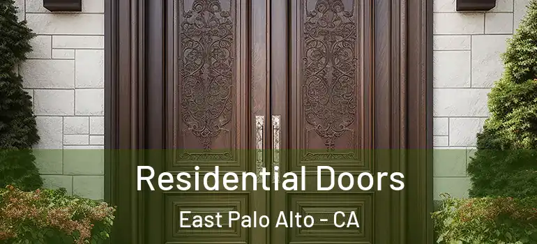 Residential Doors East Palo Alto - CA