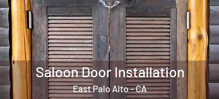  Saloon Door Installation East Palo Alto - CA