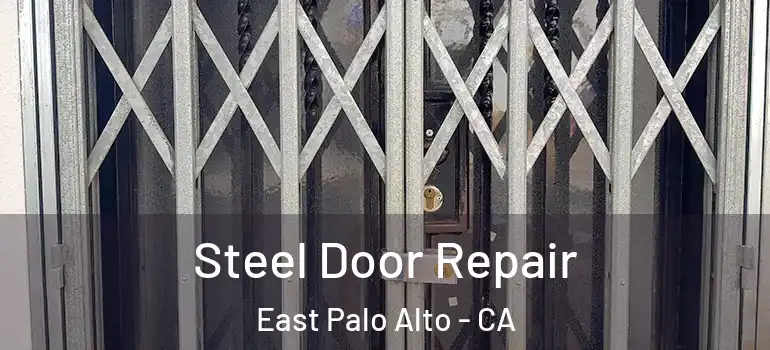  Steel Door Repair East Palo Alto - CA