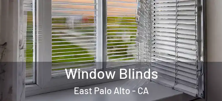  Window Blinds East Palo Alto - CA