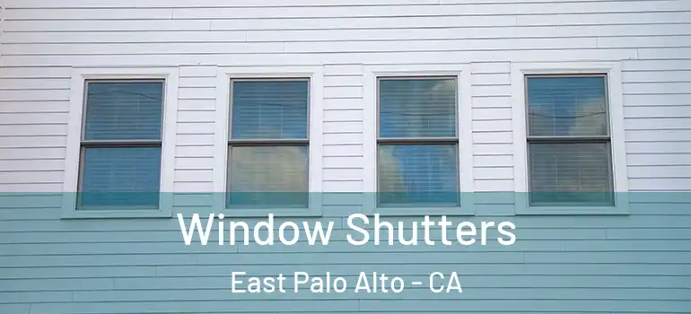  Window Shutters East Palo Alto - CA