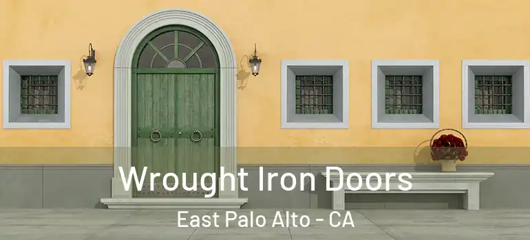  Wrought Iron Doors East Palo Alto - CA